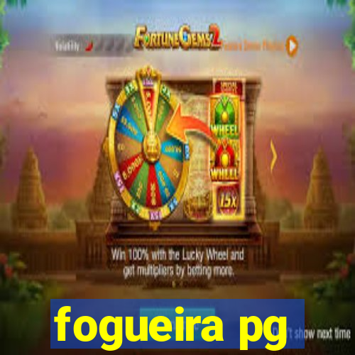 fogueira pg